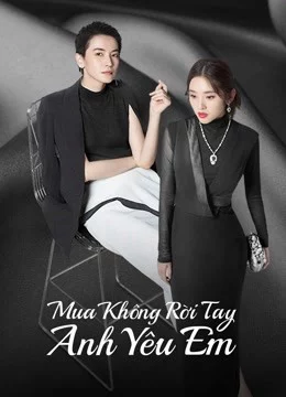Mua Không Rời Tay Anh Yêu Em Miss Buyer