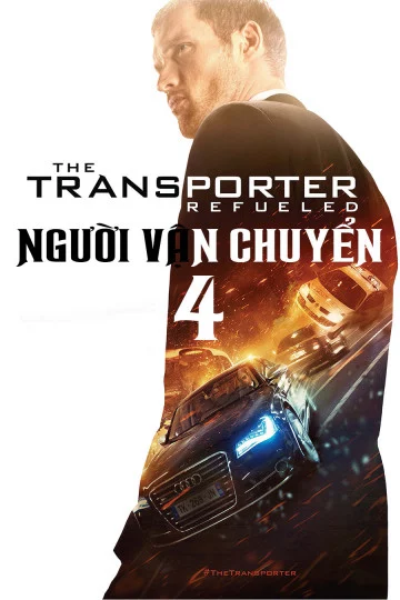 Người Vận Chuyển 4 The Transporter Refueled