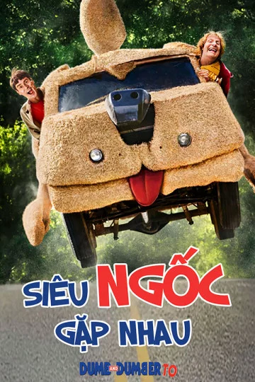 Siêu Ngốc Gặp Nhau Dumb and Dumber To