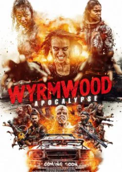 Tận Diệt 2: Ngày Tận Thế Wyrmwood: Apocalypse