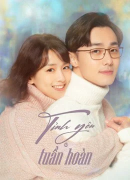Tình Yêu Tuần Hoàn First Love Again
