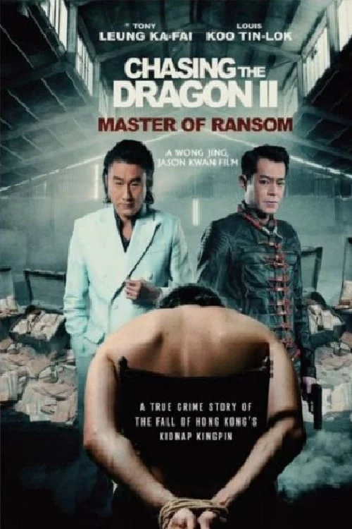 Trùm Hương Cảng 2 Chasing the Dragon 2: Master of Ransom