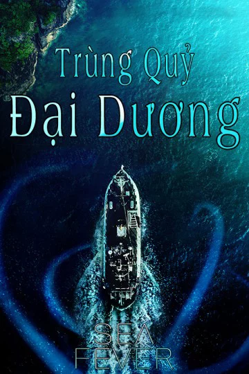 Trùng Quỷ Đại Dương Sea Fever