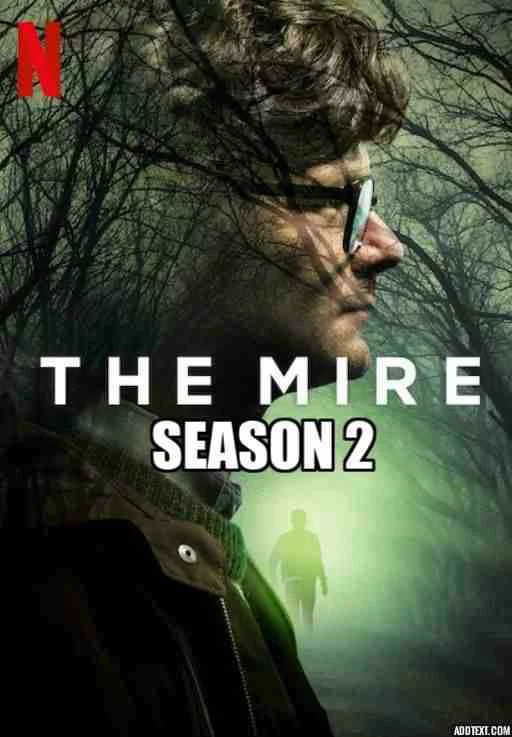 Vũng lầy (Phần 2) The Mire (Season 2)