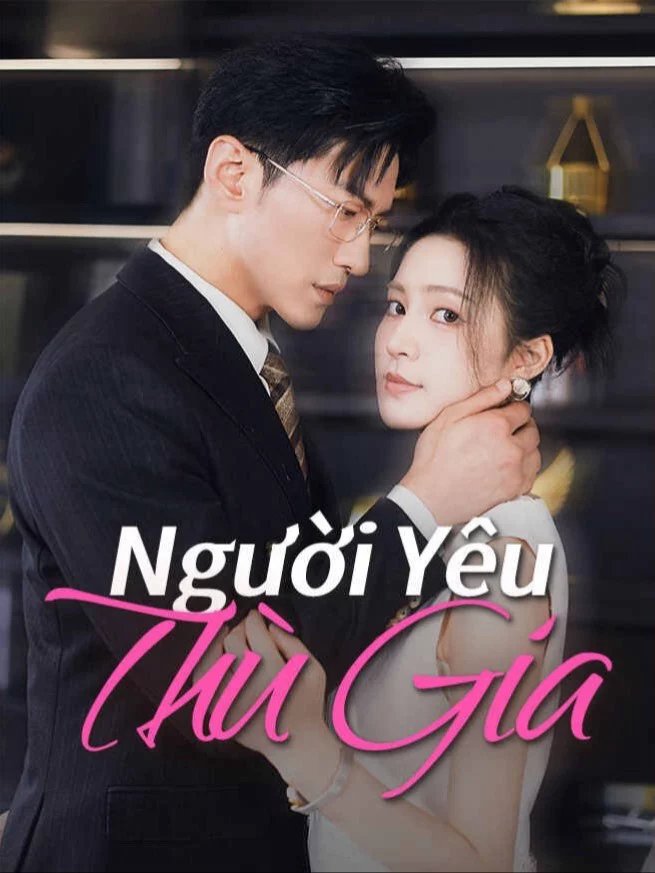 Người Yêu Thù Gia 仇家情人