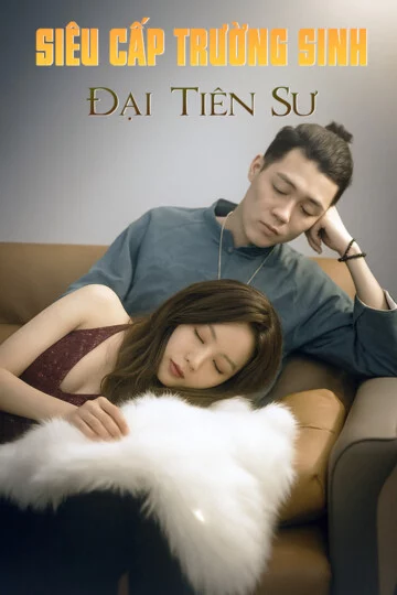 Siêu Cấp Trường Sinh Đại Tiên Sư Siêu Cấp Trường Sinh Đại Tiên Sư