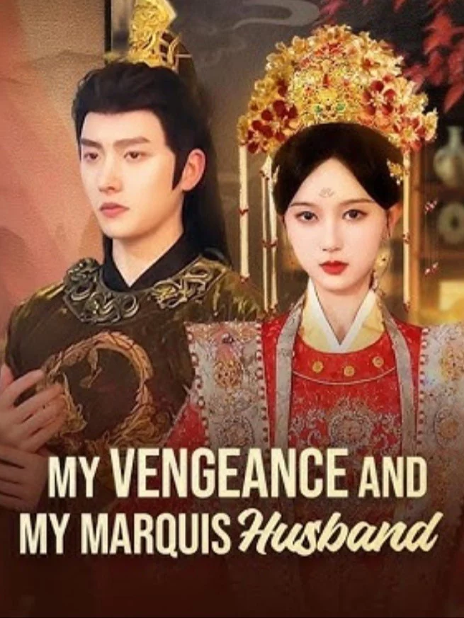 Sự trả thù của tôi và người chồng hầu tước của tôi 侯爵夫人