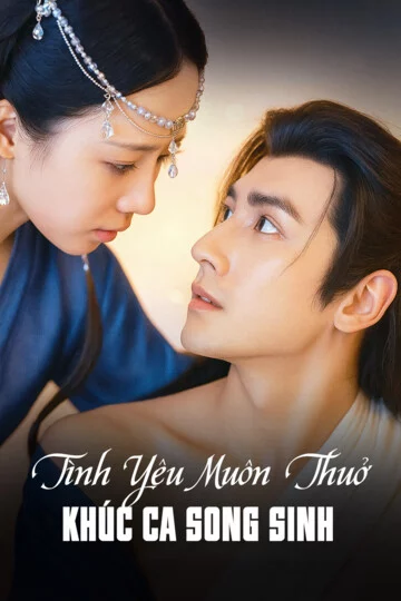Tình Yêu Muôn Thuở: Khúc Ca Song Sinh Tình Yêu Muôn Thuở: Khúc Ca Song Sinh