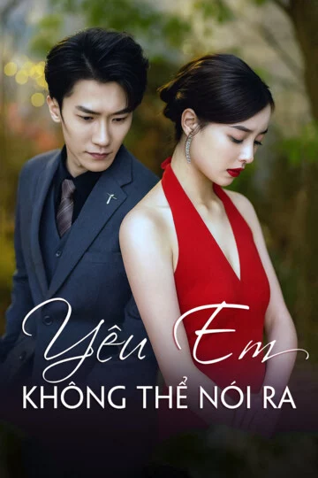 Yêu Em Không Thể Nói Ra Yêu Em Không Thể Nói Ra